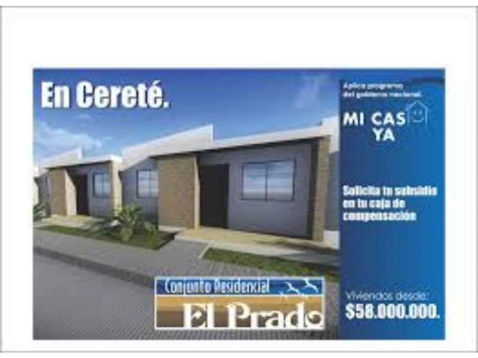 SE VENDEN CASAS EN CERETE CONJUNTO RESIDENCIAL.